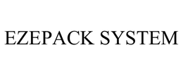 EZEPACK SYSTEM trademark