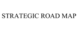 STRATEGIC ROAD MAP trademark