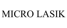 MICRO LASIK trademark