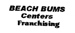 BEACH BUMS CENTERS FRANCHISING trademark