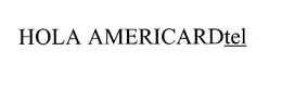 HOLA AMERICARDTEL trademark