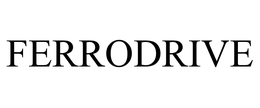 FERRODRIVE trademark