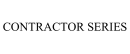 CONTRACTOR SERIES trademark