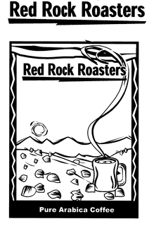 RED ROCK ROASTERS PURE ARABICA COFFEE trademark