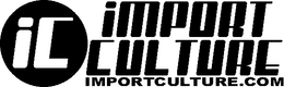 IC IMPORT CULTURE IMPORTCULTURE.COM trademark
