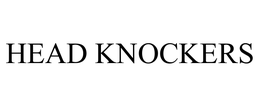 HEAD KNOCKERS trademark