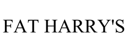 FAT HARRY'S trademark