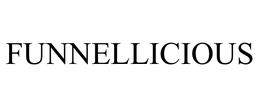 FUNNELLICIOUS trademark