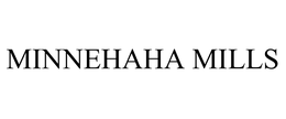 MINNEHAHA MILLS trademark