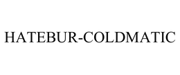 HATEBUR-COLDMATIC trademark