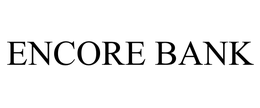 ENCORE BANK trademark