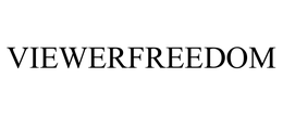 VIEWERFREEDOM trademark