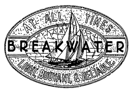BREAKWATER AT ALL TIMES LIGHT, BUOYANT, & RELIABLE. trademark