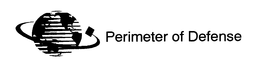 PERIMETER OF DEFENSE trademark