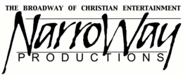 THE BROADWAY OF CHRISTIAN ENTERTAINMENT NARROWAY PRODUCTIONS trademark