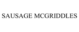 SAUSAGE MCGRIDDLES trademark