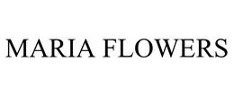 MARIA FLOWERS trademark