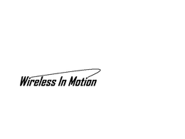 WIRELESS IN MOTION trademark