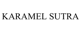 KARAMEL SUTRA trademark