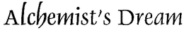 ALCHEMIST'S DREAM trademark