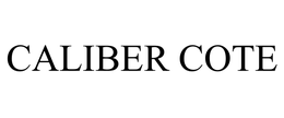 CALIBER COTE trademark