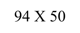 94 X 50 trademark