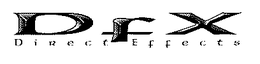 DFX DIRECT EFFECTS trademark