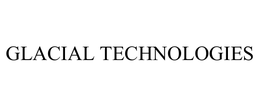 GLACIAL TECHNOLOGIES trademark