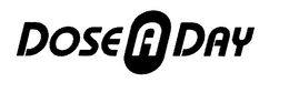 DOSE A DAY trademark
