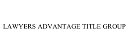 LAWYERS ADVANTAGE TITLE GROUP trademark