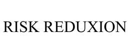 RISK REDUXION trademark