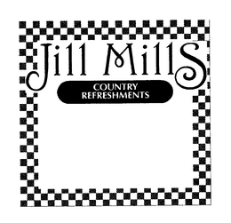 JILL MILLS COUNTRY REFRESHMENTS trademark