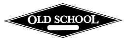 OLD SCHOOL trademark
