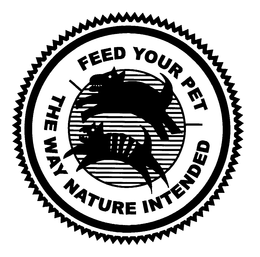 FEED YOUR PET THE WAY NATURE INTENDED trademark