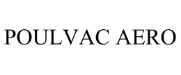 POULVAC AERO trademark
