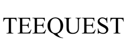 TEEQUEST trademark