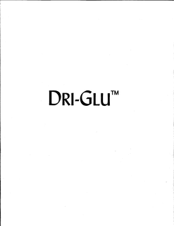 DRI-GLU trademark