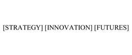 [STRATEGY] [INNOVATION] [FUTURES] trademark