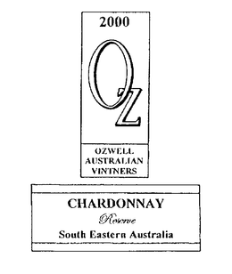 2000 OZ OZWELL AUSTRALIAN VINTNERS CHARDONNAY RESERVE SOUTH EASTERN AUSTRALIA trademark