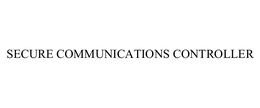 SECURE COMMUNICATIONS CONTROLLER trademark