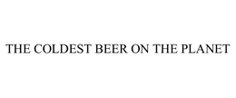 THE COLDEST BEER ON THE PLANET trademark