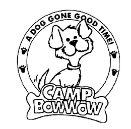 CAMP BOWWOW A DOG GONE GOOD TIME! trademark