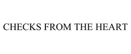 CHECKS FROM THE HEART trademark