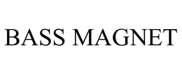 BASS MAGNET trademark