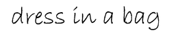 DRESS IN A BAG trademark