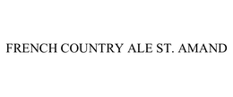 FRENCH COUNTRY ALE ST. AMAND trademark