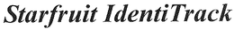 STARFRUIT IDENTITRACK trademark