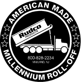 AMERICAN MADE MILLENNIUM ROLL-OFF RUDCO PRODUCTS 800-828-2234 VINELAND, NJ trademark