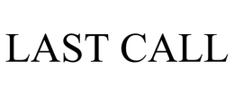 LAST CALL trademark