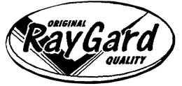 ORIGINAL RAYGARD QUALITY trademark